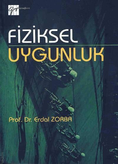 Fiziksel Uygunluk Prof. Dr. Erdal Zorba  - Kitap