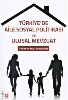 Türkiye'de Aile Sosyal Politikası ve Ulusal Mevzuat Fahimeh Hosseinnezhad