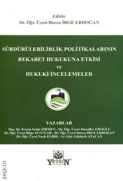 Sürdürülebilirlik Politikalarının Rekabet Hukukuna Etkisi ve Hukuki İncelemeler