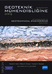 Geoteknik Mühendisliğine Giriş Introduction to Geotechnical Engineering Robert D. Holtz, William D. Kovacs, Thomas C. Sheahan  - Kitap
