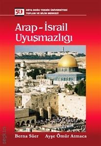 Arap – İsrail Uyuşmazlığı  Ayşe Ömür Atmaca, Berna Süer  - Kitap