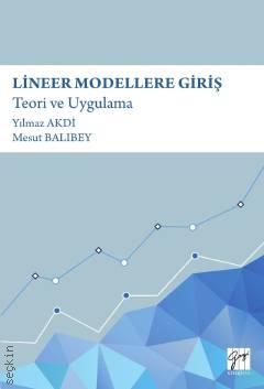 Lineer Modellere Giriş Teori ve Uygulama Yılmaz Akdi, Mesut Balıbey  - Kitap