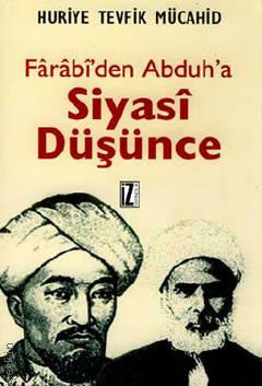 Farabi'den Abduh'a Siyasi Düşünce Huriye Tevfik Mücahid  - Kitap