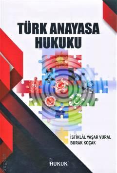 Türk Anayasa Hukuku İstiklal Yaşar Vural, Burak Koçak  - Kitap