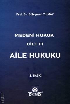 Medeni Hukuk Cilt III Aile Hukuku