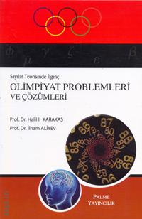 Sayılar Teorisinde İlginç Olimpiyat Problemleri ve Çözümleri Halil İbrahim Karakaş  - Kitap