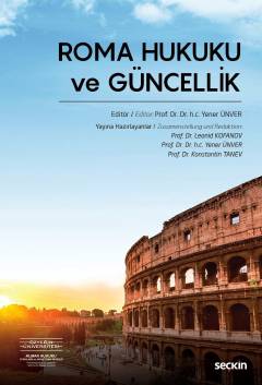 Roma Hukuku ve Güncellik Prof. Dr. Yener Ünver  - Kitap