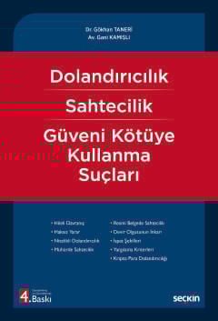 Dolandırıcılık – Sahtecilik – Güveni Kötüye Kullanma Suçları