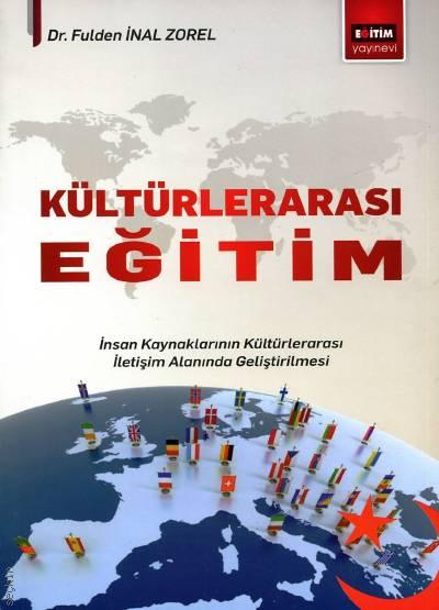 Kültürlerarası Eğitim İnsan Kaynaklarının Kültürlerarası İletişim Alanında Geliştirilmesi Dr. Fulden İnal Zorel  - Kitap