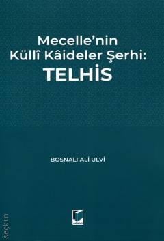 Mecelle'nin Külli Kaideler Şerhi: Telhis