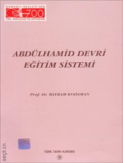 Abdülhamid Devri Eğitim Sistemi Bayram Kodaman  - Kitap