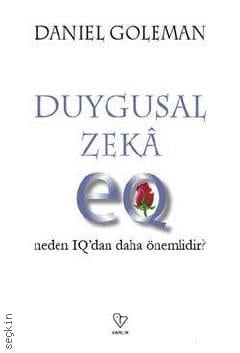 Duygusal Zeka Neden IQ'dan Daha Önemlidir Daniel Goleman  - Kitap