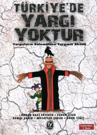 Türkiye'de Yargı Yoktur Yargıçların Kaleminden Yargının Ahvali Orhan Gazi Ertekin  - Kitap