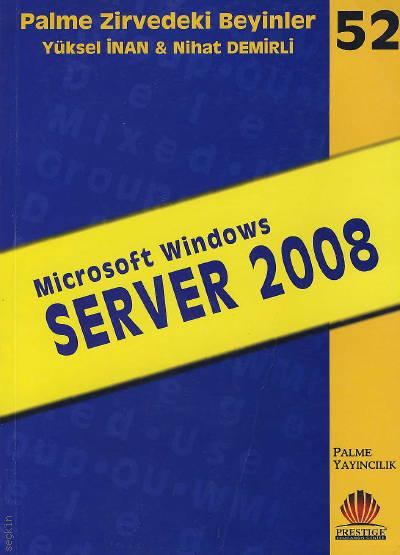 Microsoft Windows Server 2008 Yüksel İnan, Nihat Demirli  - Kitap