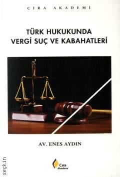 Türk Hukukunda Vergi Suç ve Kabahatleri