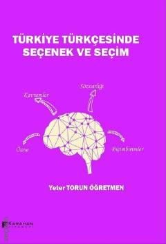 Türkiye Türkçesinde Seçenek ve Seçim Yeter Torun Öğretmen  - Kitap