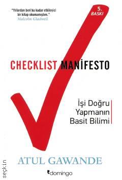 Checklist Manifesto İşi Doğru Yapmanın Basit Bilimi Atul Gawande  - Kitap