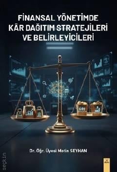 Finansal Yönetimde Kar Dağıtım Stratejileri ve Belirleyicileri