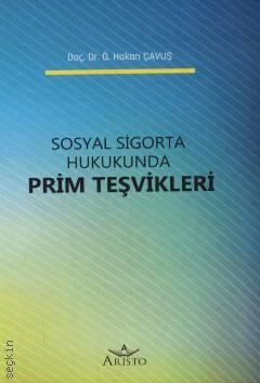 Sosyal Sigorta Hukukunda Prim Teşvikleri
