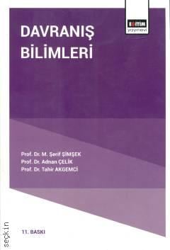 Davranış Bilimleri Prof. Dr. M. Şerif Şimşek, Prof. Dr. Adnan Çelik, Prof. Dr. Tahir Akgemci  - Kitap