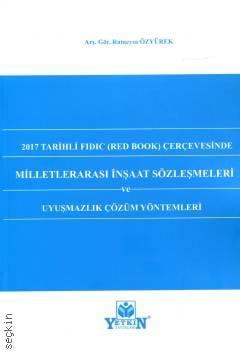 Milletlerarası İnşaat Sözleşmeleri ve Uyuşmazlık Çözüm Yöntemleri