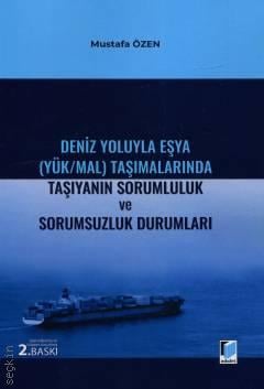 Deniz Yoluyla Eşya (Yük/Mal) Taşımalarında Taşıyanın Sorumluluk ve Sorumsuzluk Durumları