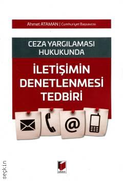 Ceza Yargılaması Hukukunda İletişimin Denetlenmesi Tedbiri Ahmet Ataman  - Kitap