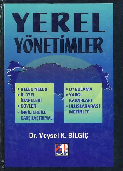 Yerel Yönetimler Dr. Veysel K. Bilgiç  - Kitap