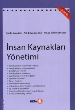 İnsan Kaynakları Yönetimi Prof. Dr. Canan Çetin, Prof. Dr. Esra Dinç Elmalı, Prof. Dr. Mehmet Lütfi Arslan  - Kitap