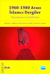1960–1980 Arası İslamcı Dergiler Toparlanma ve Çeşitlenme Kolektif  - Kitap