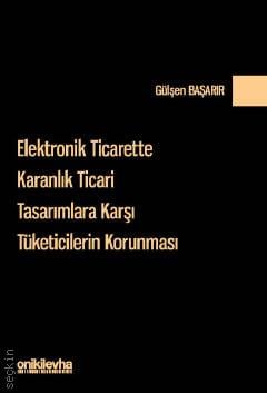 Elektronik Ticarette Karanlık Ticari Tasarımlara Karşı Tüketicilerin Korunması
