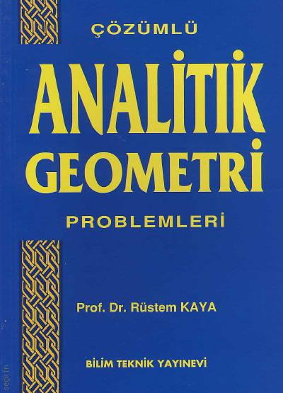 Çözümlü Analitik Geometri Problemleri Prof. Dr. Rüstem Kaya  - Kitap