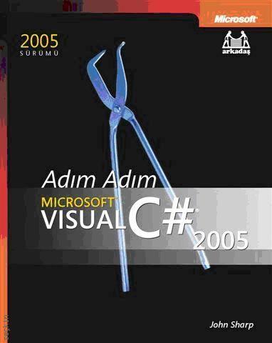 Adım Adım Microsoft Visual C# 2005 Step by Step John Sharp  - Kitap