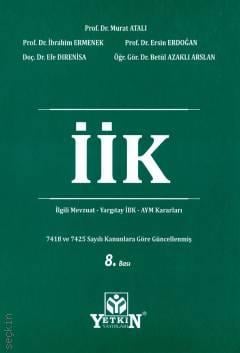 İcra ve İflas Kanunu ve İlgili Mevzuat Murat Atalı, İbrahim Ermenek, Ersin Erdoğan