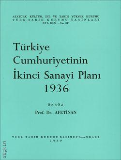 Türkiye Cumhuriyetinin İkinci Sanayi Planı  (1936) Afet İnan  - Kitap
