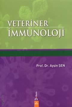Veteriner İmmunoloji Prof. Dr. Ayşin Şen  - Kitap