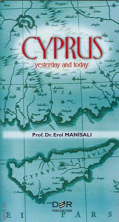 Cyprus Yesterday and Today Prof. Dr. Erol Manisalı  - Kitap