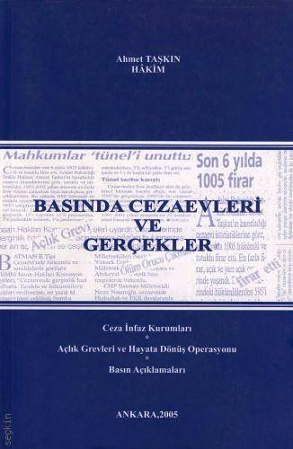 Basında Cezaevleri ve Gerçekler Ahmet Taşkın  - Kitap