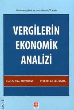 Vergilerin Ekonomik Analizi Prof. Dr. Nihat Edizdoğan, Prof. Dr. Ali Çelikkaya  - Kitap