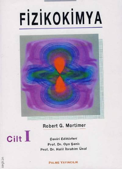 Fizikokimya Cilt:1 Robert G. Mortimer  - Kitap