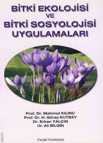 Bitki Ekolojisi ve Bitki Sosyoloji Uygulaması Mahmut Kılınç, H. Güray Kutbay, Erkan Yalçın