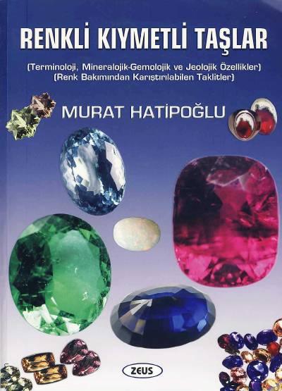 Renkli Kıymetli Taşlar Murat Hatipoğlu  - Kitap