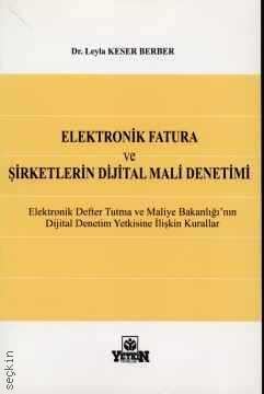 Elektronik Fatura ve Şirketlerin Dijital Mali Denetimi Leyla Keser Berber  - Kitap