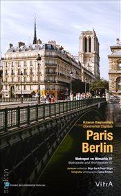 Paris – Berlin Kıtanın Başkentleri – Metropol ve Mimarlık IV Bilge Bal, İhsan Bilgin  - Kitap