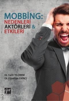 Mobbing: Nedenleri, Aktörleri & Etkileri Dr. Fatih Yıldırım, Dr. Oğuzhan Ekinci  - Kitap