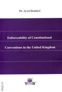 Enforceability of Constitutional Conventions in the United Kingdom