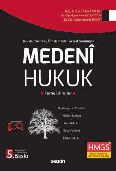 Tablolar, Şemalar, Örnek Olaylar ve Test Sorularıyla Medeni Hukuk Temel Bilgiler Doç. Dr. Sinan Sami Akkurt, Dr. Öğr. Üyesi Kemal Erdoğan, Dr. Öğr. Üyesi Hüseyin Tokat  - Kitap