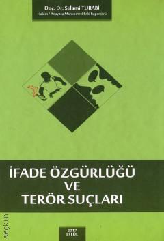 İfade Özgürlüğü ve Terör Suçları Doç. Dr. Selami Turabi  - Kitap