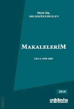 Makalelerim Cilt I: (1986–2001) Prof. Dr. Abuzer Kendigelen  - Kitap