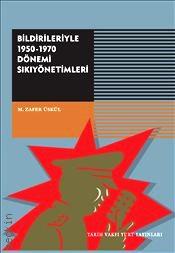 Bildirileriyle 1950–1970 Dönemi Sıkıyönetimleri Mehmet Zafer Üskül  - Kitap